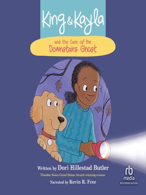 cover image of King & Kayla and the Case of the Downstairs Ghost